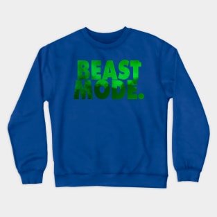 BEAST MODE Crewneck Sweatshirt